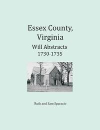 bokomslag Essex County, Virginia Will Abstracts 1730-1735