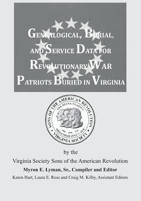 bokomslag Genealogical, Burial, and Service Data for Revolutionary War Patriots Buried in Virginia