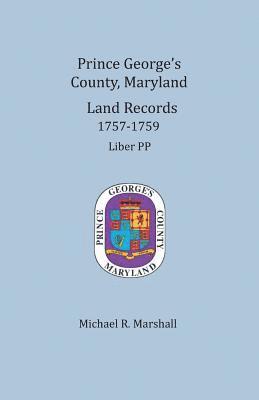 bokomslag Prince George's County, Maryland Land Records, 1757-1759