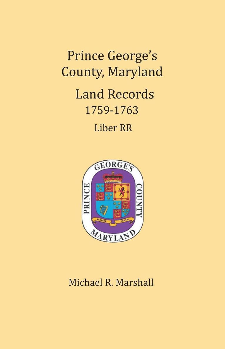 Prince George's County, Maryland Land Records, 1759-1763 1