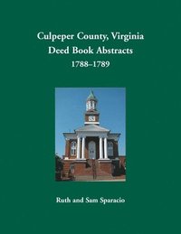 bokomslag Culpeper County, Virginia Deed Book Abstracts,1788-1789