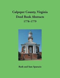 bokomslag Culpeper County, Virginia Deed Book Abstracts,1778-1779