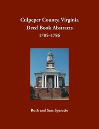 bokomslag Culpeper County, Virginia Deed Book Abstracts 1785-1786