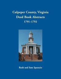 bokomslag Culpeper County, Virginia Deed Book Abstracts, 1791-1792