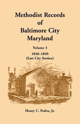 Methodist Records of Baltimore City, Maryland 1