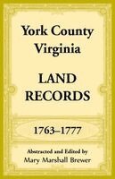 Mary Marshall Brewer - York County, Virginia Land Records, 1763-1777, Häftad