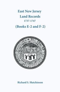bokomslag East New Jersey Land Records, 1737-1747