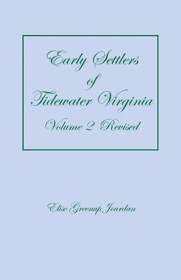 Elise Greenup Jourdan - Early Settlers of Tidewater Virginia, Volume 2 (Revised), Häftad
