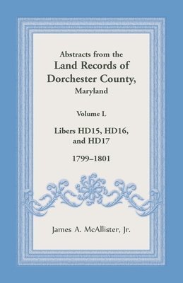 bokomslag Abstracts from the Land Records of Dorchester County, Maryland, Volume L