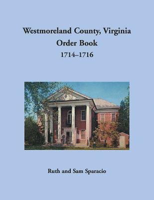 bokomslag Westmoreland County, Virginia Order Book, 1714-1716