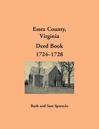 bokomslag Essex County, Virginia Deed Book Abstracts, 1724-1728