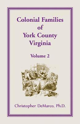 bokomslag Colonial Families of York County, Virginia, Volume 2
