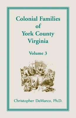 bokomslag Colonial Families of York County, Virginia, Volume 3