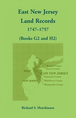 East New Jersey Land Records, 1747-1757 (Books G2 and H2) 1