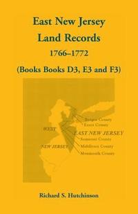 bokomslag East New Jersey Land Records, 1766-1772 (Books D3, E3 and F3)