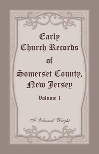 bokomslag Early Church Records of Somerset County, New Jersey, Volume 1