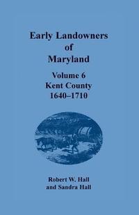 bokomslag Early Landowners of Maryland, Volume 6