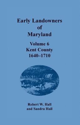 bokomslag Early Landowners of Maryland, Volume 6