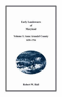 Jj Keller & Associates, Robert W. Hall, Robert  W Hall, Robert W Hall - Early Landowners of Maryland, Volume 1, Häftad