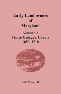 bokomslag Early Landowners of Maryland