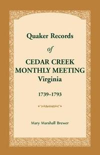 bokomslag Quaker Records of Cedar Creek Monthly Meeting