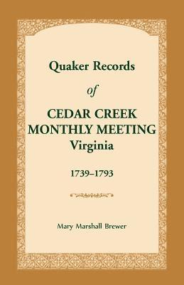 Quaker Records of Cedar Creek Monthly Meeting 1