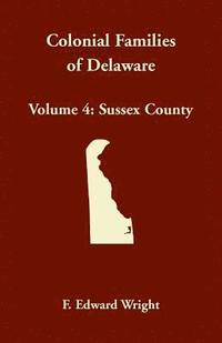 bokomslag Colonial Families of Delaware, Volume 4