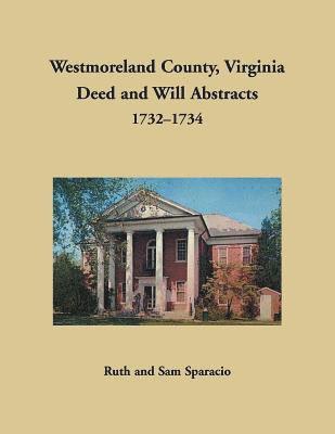 bokomslag Westmoreland County, Virginia Deed and Will Abstracts, 1732-1734