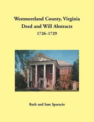 bokomslag Westmoreland County, Virginia Deed and Will Abstracts, 1726-1729