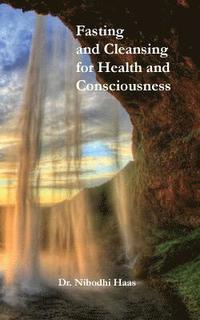 bokomslag Health And Consciousness Through Fasting And Cleansing