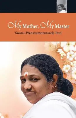 Swami Pranavamritananda Puri - My Mother, My Master, Häftad. Tillgänglighet: Lägg i varukorg