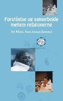 Sri Mata Amritanandamayi Devi, Amma - Forståelse og samarbejde mellem religionerne, Häftad