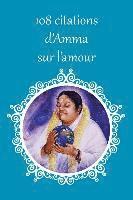 bokomslag 108 citations d'Amma sur l'amour