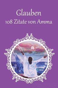 bokomslag Glauben - 108 Zitate von Amma
