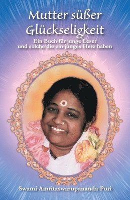 Swami Amritaswarupananda Puri - Mutter süßer Glückseligkeit, Häftad