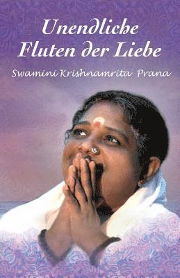 Swamini Krishnamrita Prana - Unendliche Fluten der Liebe, Häftad