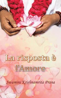 Swamini Krishnamrita Prana - La risposta è l'Amore, Häftad
