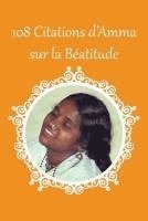 bokomslag 108 citations d'Amma sur la Béatitude