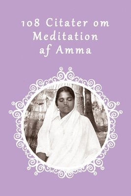 108 Citater om Meditation af Amma 1