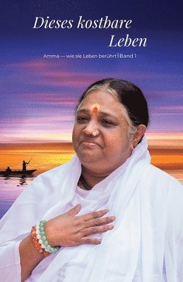 Swami Jnanamritananda Puri - Dieses kostbare Leben - Band 1, Häftad