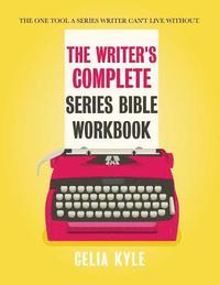 bokomslag The Writer's Complete Series Bible Workbook