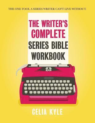 Writer's Complete Series Bible Workbook