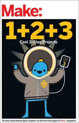 Make: Easy 1+2+3 Projects 1