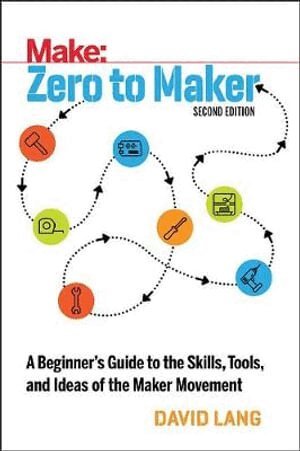 David Lang - Zero to Maker 2e, Häftad