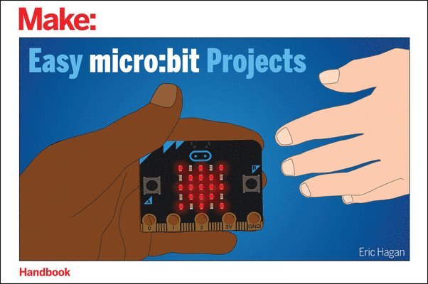 Eric Hagan - Easy micro – bit Projects, Häftad