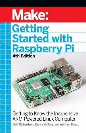 Shawn Wallace, Matt Richardson, Wolfram Donat - Getting Started with Raspberry Pi, 4e, Häftad