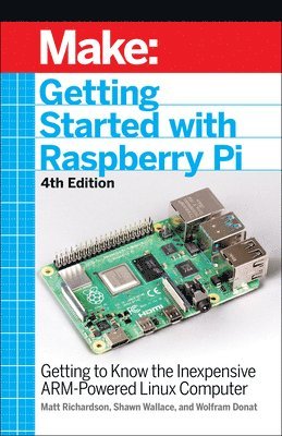 bokomslag Getting Started with Raspberry Pi, 4e