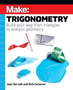 Joan Horvath, Rich Cameron - Make - Trigonometry, Häftad