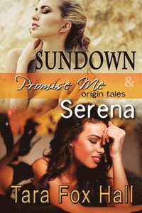 bokomslag Sundown & Serena, Promise Me Origin Tales