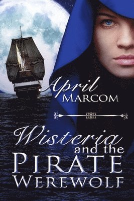 Wisteria and the Pirate Werewolf 1